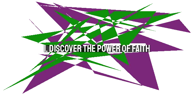 1. Discover the Power of Faith: Strengthen Your Relationship with God
2. Un