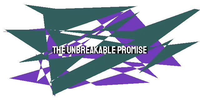 The Unbreakable Promise: The Assurance of Eternal Security in Christ