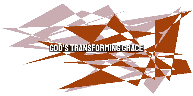 God's Transforming Grace: How He Saved Our Marriage