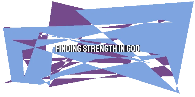 Finding Strength in God: How Weak Moms can Rely on His Power