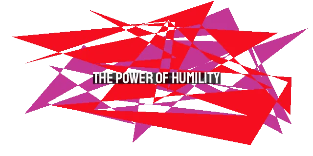 The Power of Humility: Overcoming Sexual Sin and Pride