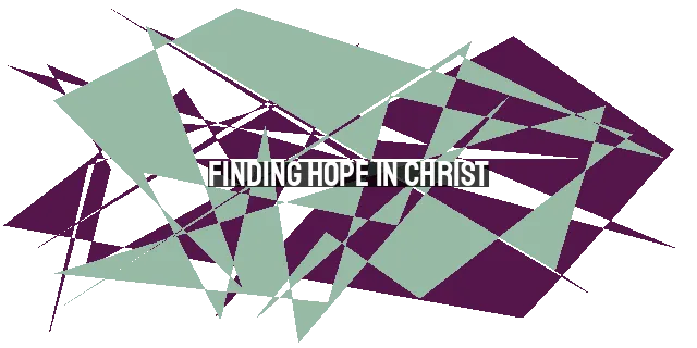 Finding Hope in Christ: Overcoming Depression