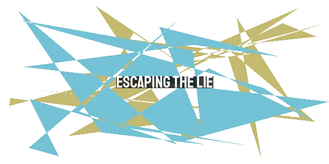 Escaping the Lie: The Truth About Sin and Choice