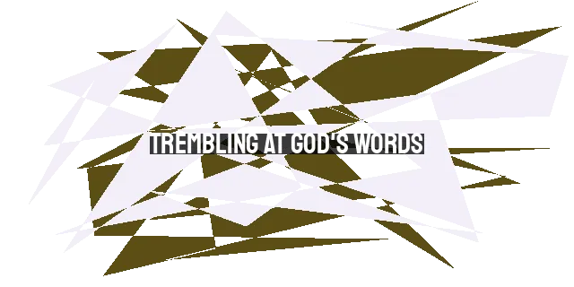 Trembling at God's Words: How to Pray About What You Say