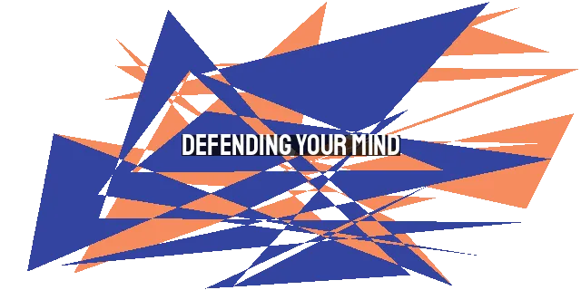 Defending Your Mind: How to Win the Battle Against Satan's Attacks