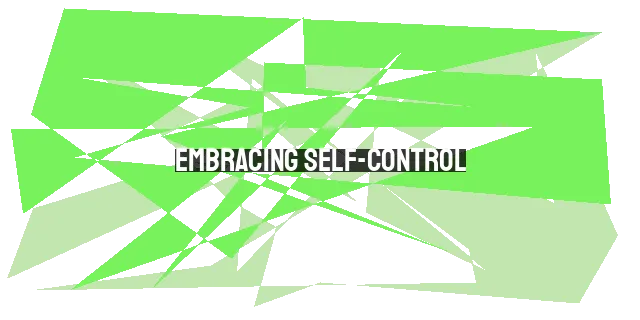 Embracing Self-Control: Saying No to Sin and Honoring God