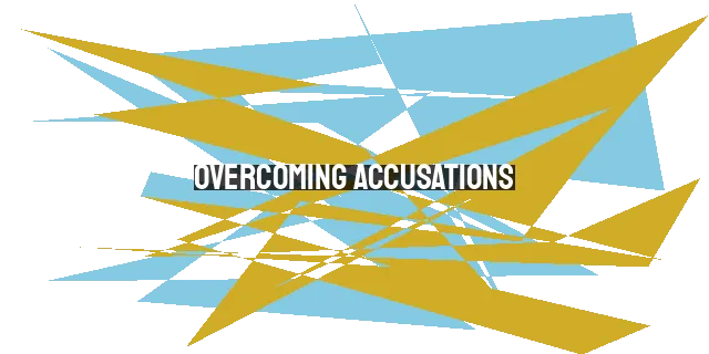 Overcoming Accusations: Finding Freedom and Victory in Christ