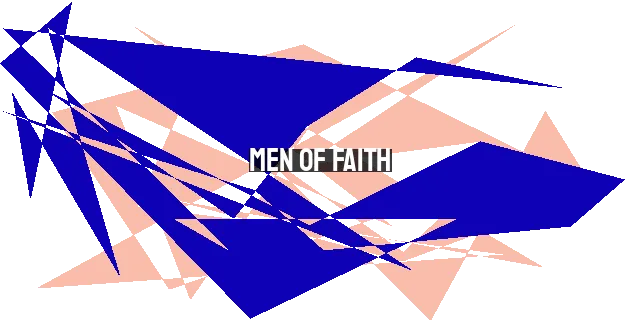 Men of Faith: Engaging in the Battle for Belief