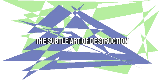 The Subtle Art of Destruction: Lessons from Satan