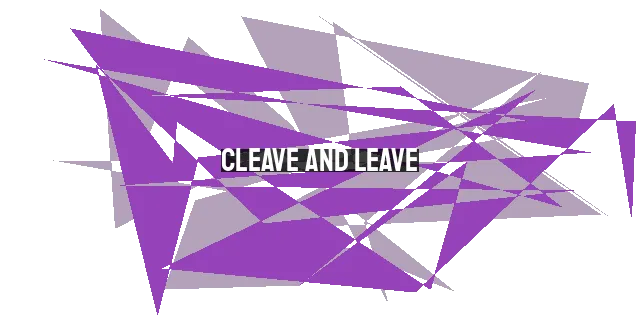 Cleave and Leave: Building a Strong Marriage Through Commitment and Unity