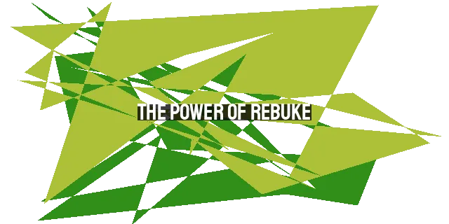 The Power of Rebuke: A Path to Growth and Transformation