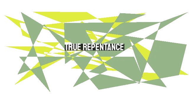 True Repentance: Finding Hope and Forgiveness Even When Caught