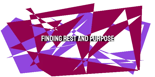 Finding Rest and Purpose: Embracing Imperfections as Weary Women in a World of Opportunity