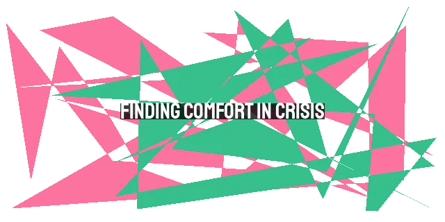 Finding Comfort in Crisis: Trusting the God Who Hears