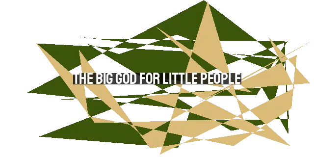 The Big God for Little People: Finding Significance in God's Sovereignty