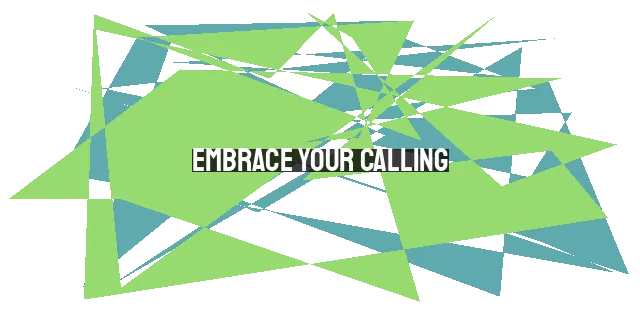 Embrace Your Calling: A Life Devoted to Ministry