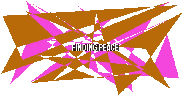 Finding Peace: God's Love Casts Out Fear