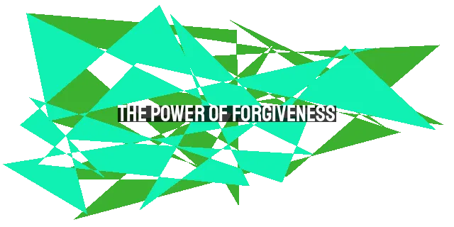 The Power of Forgiveness: Extending God's Grace