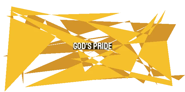 God's Pride: Why He's Not Ashamed to Be Called Our God