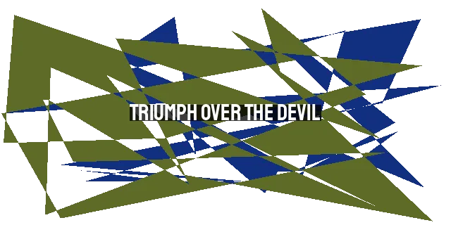 Triumph Over the Devil: The Power of Our Union with Christ