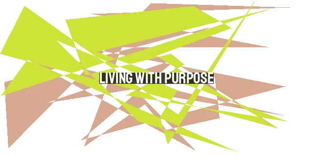 Living with Purpose: Bringing Glory to God in Every Moment