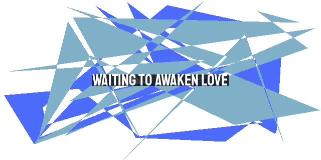 Waiting to Awaken Love: A Biblical Perspective on Sexual Purity