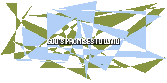 God's Promises to David: Strength, Guidance, and Victory for All ...