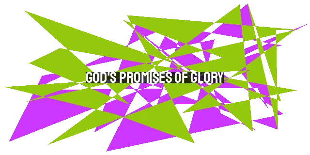 God's Promises of Glory: A Journey of Hope