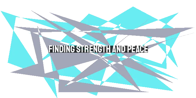 Finding Strength and Peace: Fixing our Minds on Jesus