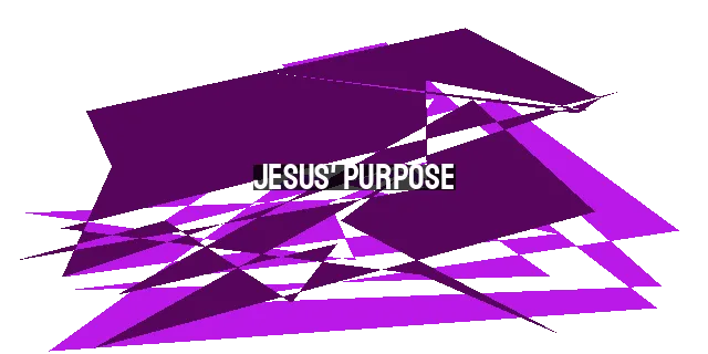 Jesus' Purpose: Destroying the Works of the Devil by Overcoming Sin