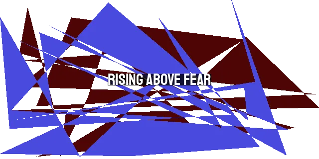 Rising Above Fear: Loving Our Neighbors in Uncertain Times