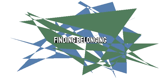 Finding Belonging: Fulfilling Our Deep Longing for Community and Connection