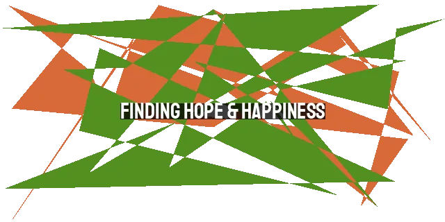 Finding Hope & Happiness: Overcoming Unhappiness as a Christian