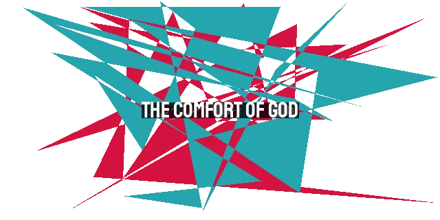 The Comfort of God: Finding Hope and Healing in Your Tears