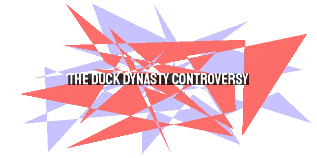 The Duck Dynasty Controversy: A Biblical Perspective on Love and Compassion