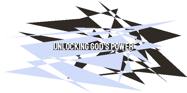 Unlocking God's Power: Achieving Transformation in 2023 and Beyond