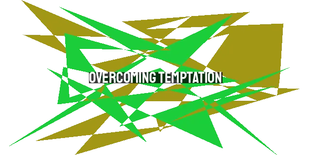 Overcoming Temptation: Memorizing God's Promises to Resist Sin