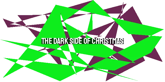 The Dark Side of Christmas: Sin, Death, and the Good News of Redemption