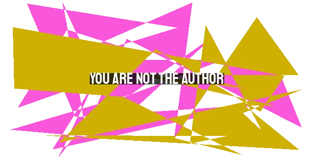 You Are Not the Author: Embracing God's Narrative for Your Life