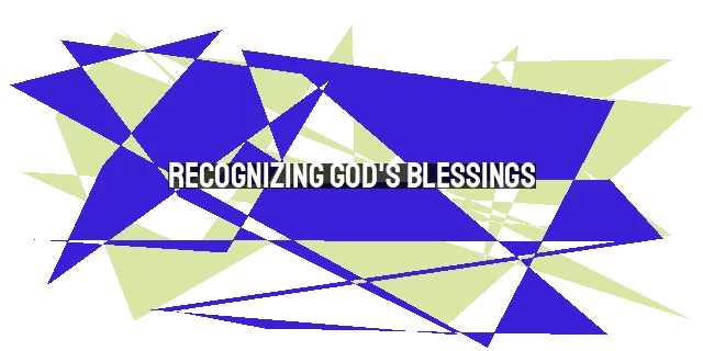 Recognizing God's Blessings: Every Good Gift from Above