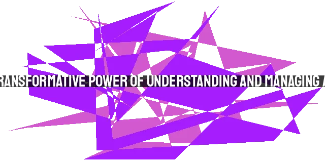 The Transformative Power of Understanding and Managing Anger