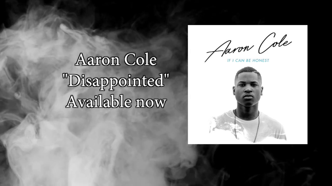 Disappointed by Aaron Cole