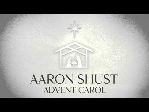 Advent Carol by Aaron Shust