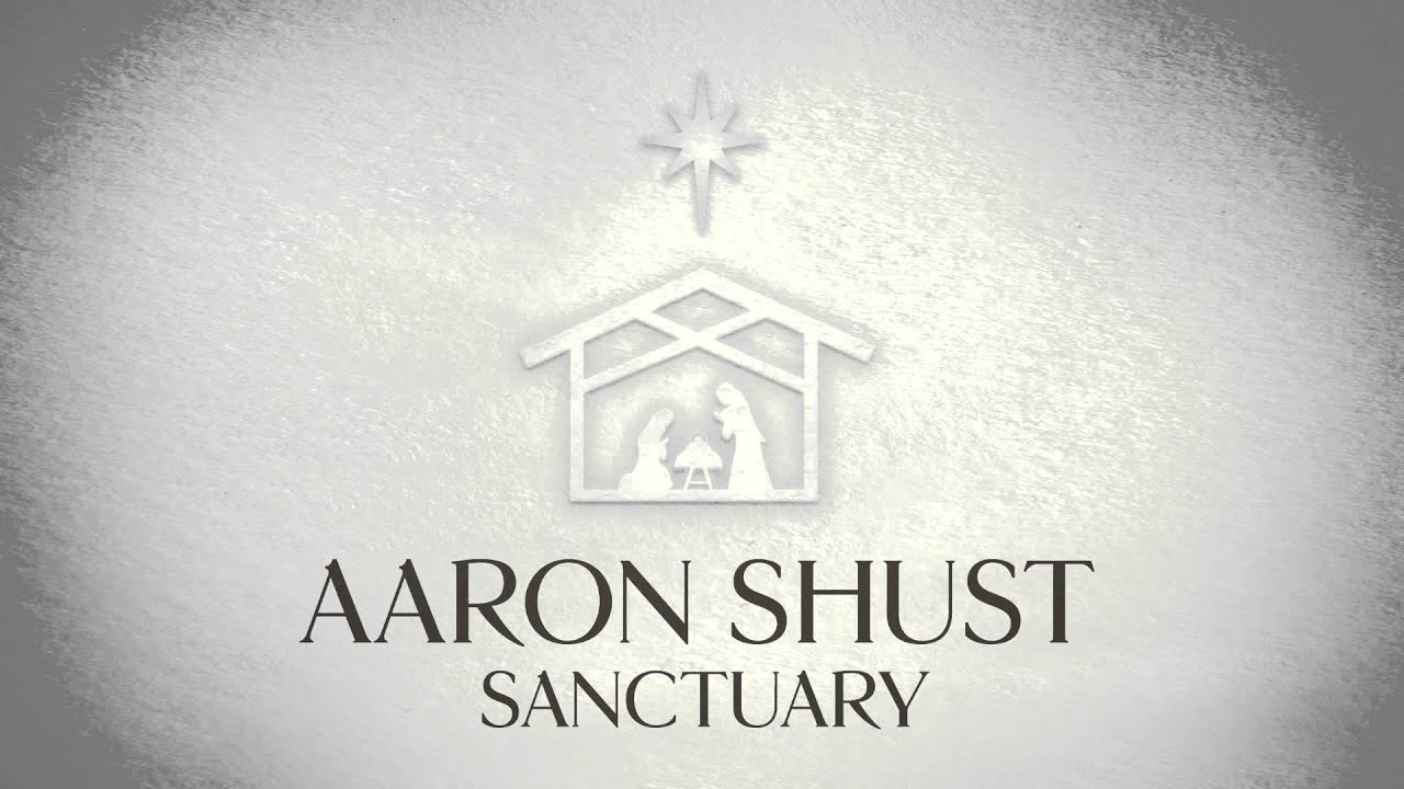 Sanctuary by Aaron Shust