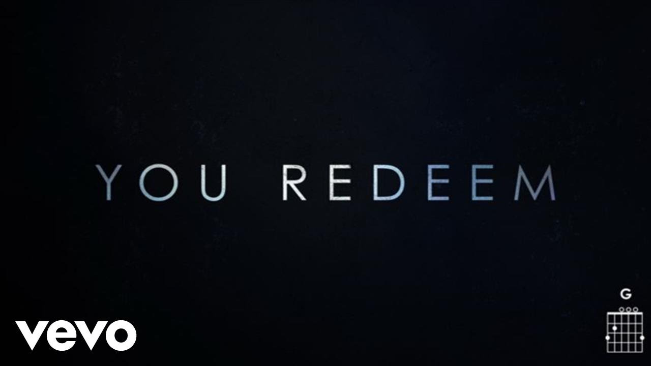 You Redeem  by Aaron Shust
