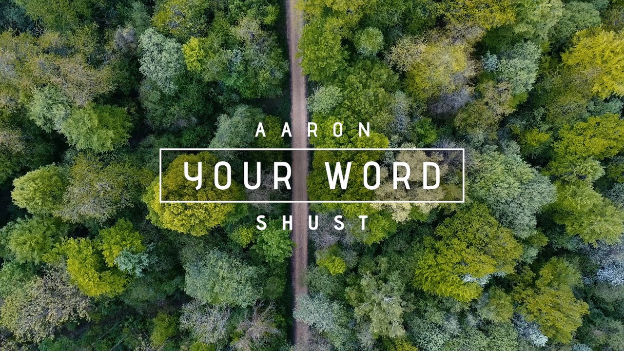 Your Word by Aaron Shust