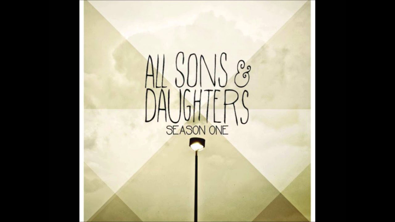 All Praise To You by All Sons and Daughters