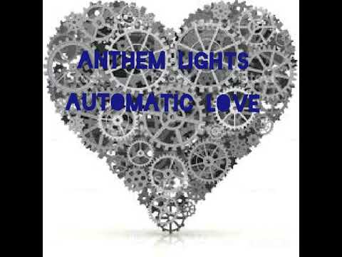 Automatic Love by Anthem Lights