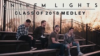 Class Of 2018 Medley: I Will Remember You / See You Again / Time Of My Life / Forever Young / Good Riddance (Time Of Your Life) by Anthem Lights