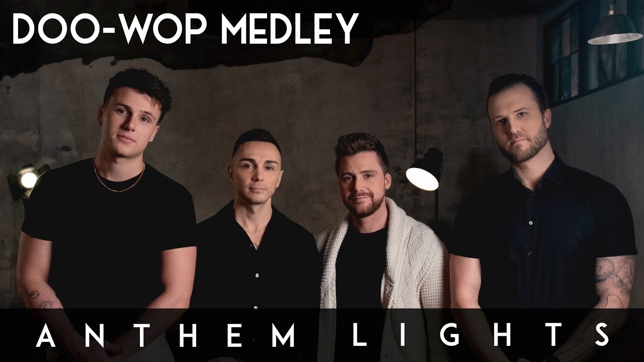 Doo-Wop Medley: In the Still of the Night / Earth Angel by Anthem Lights